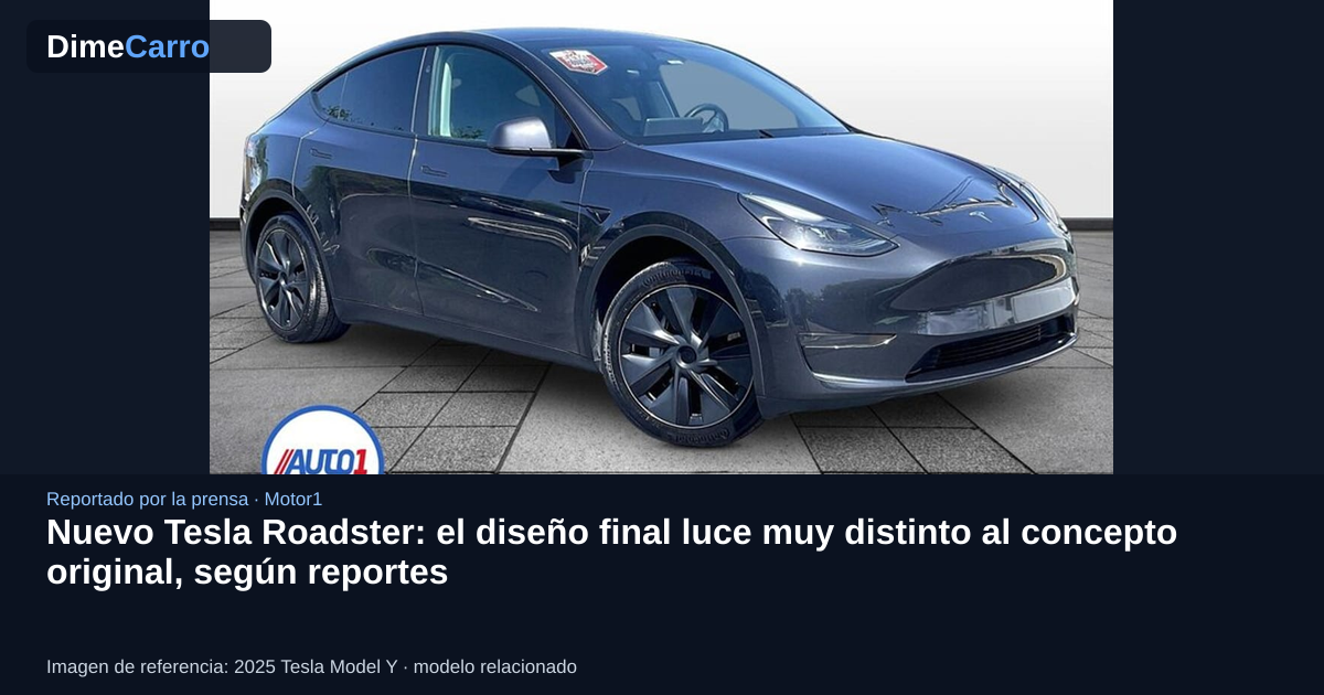 Nuevo Tesla Roadster: el diseño final luce muy distinto al concepto original, según reportes